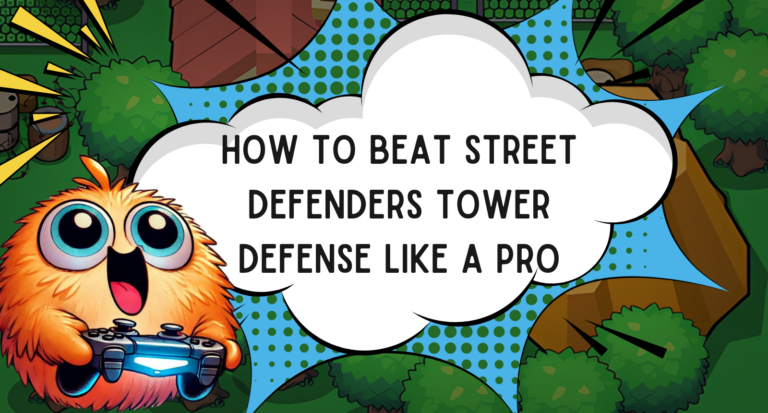 How to Beat Street Defenders Tower Defense Like a Pro